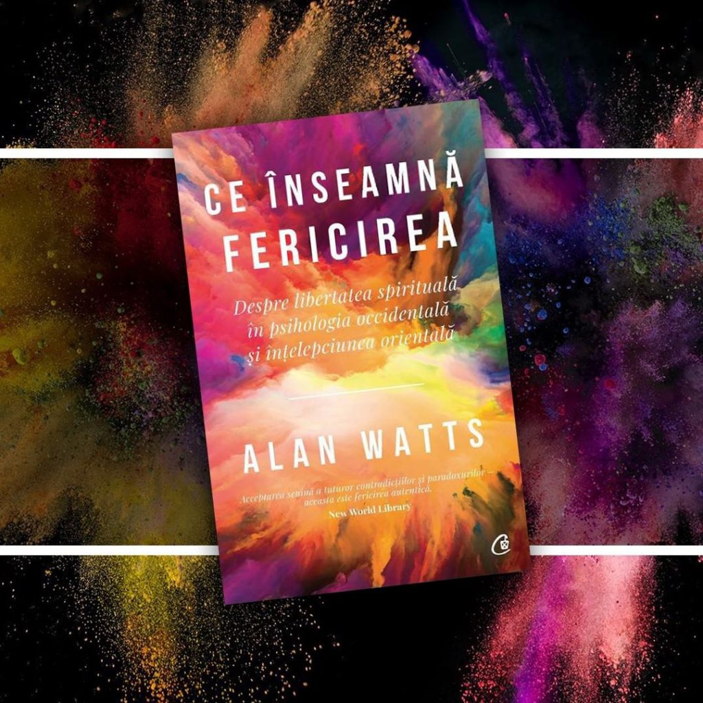 Ce Inseamna Fericirea Alan Watts Bookzone
