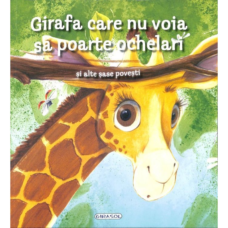Girafa Care Nu Voia Sa Poarte Ochelari Gill McLean Bookzone