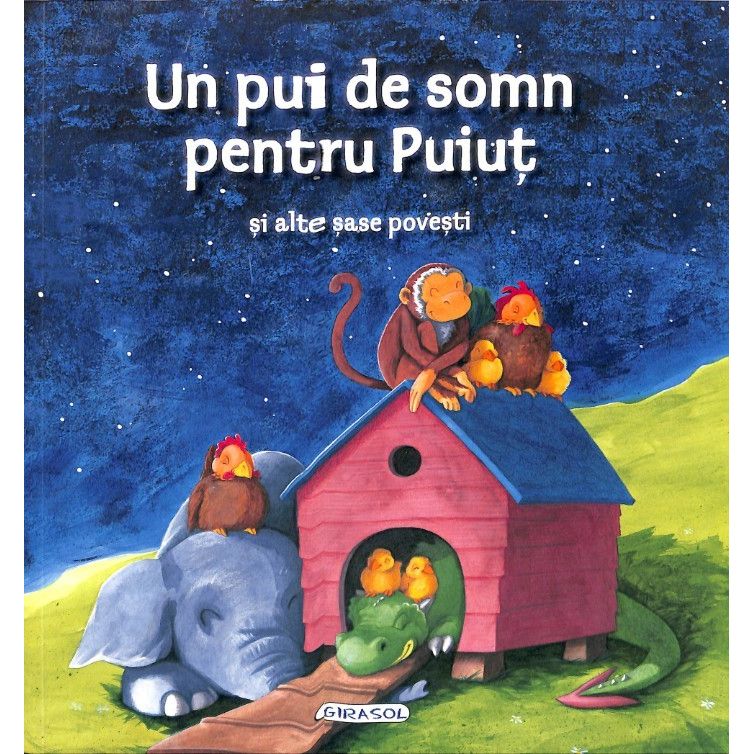 Un Pui De Somn Pentru Puiut Si Alte Sase Povesti Bookzone