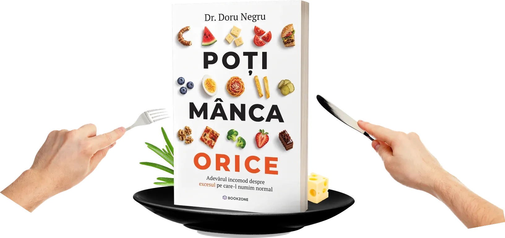 Cartea Poți mânca orice pe o farfurie, între o furculiță și un cuțit