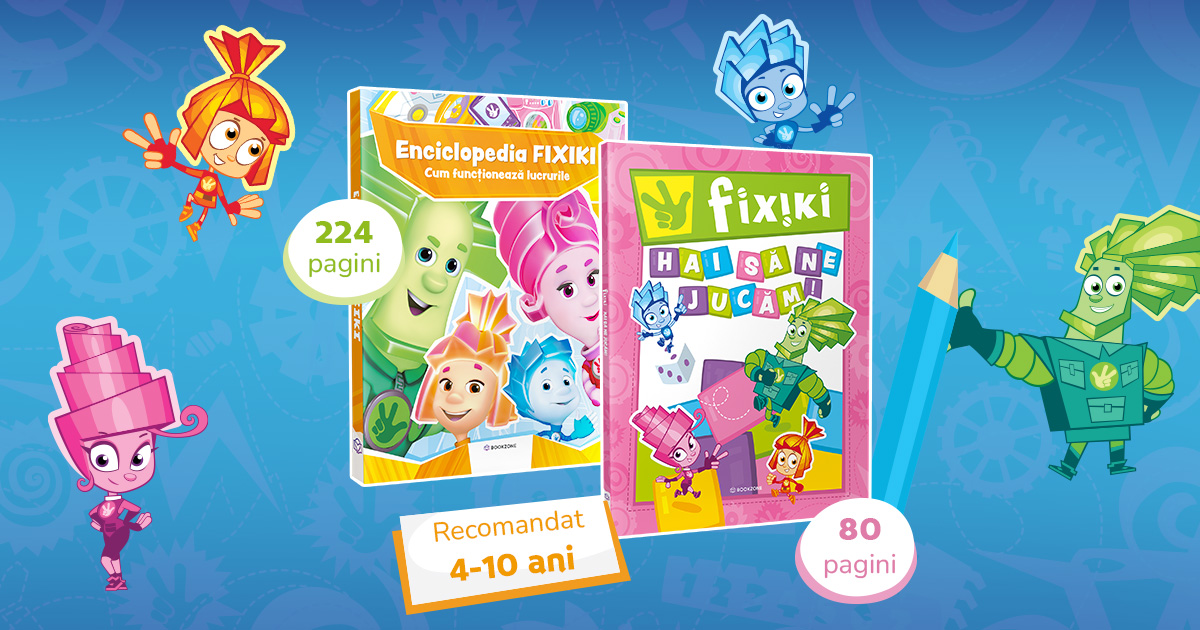Noua serie Fixiki | Bookzone